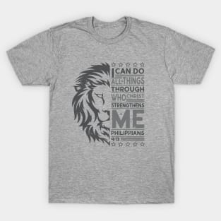 I can do all things through who Christ strengthens me T-Shirt